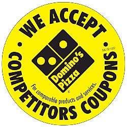 Domino's Pizza We Accept Competitors Coupons Sticker